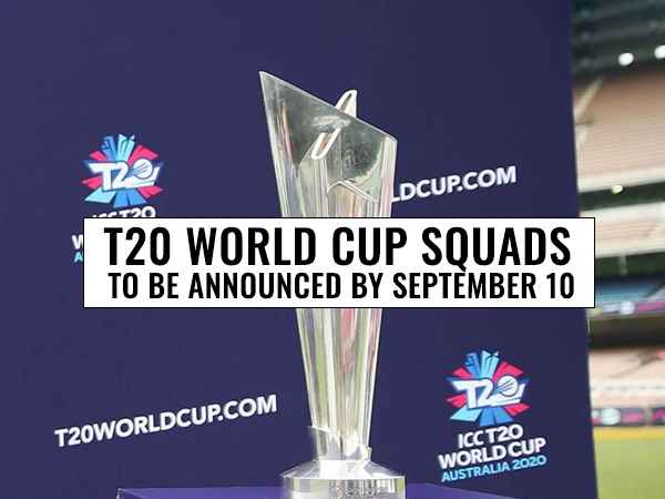 ICC gives September 10 deadline to countries to announce T20 World Cup 2021 squads