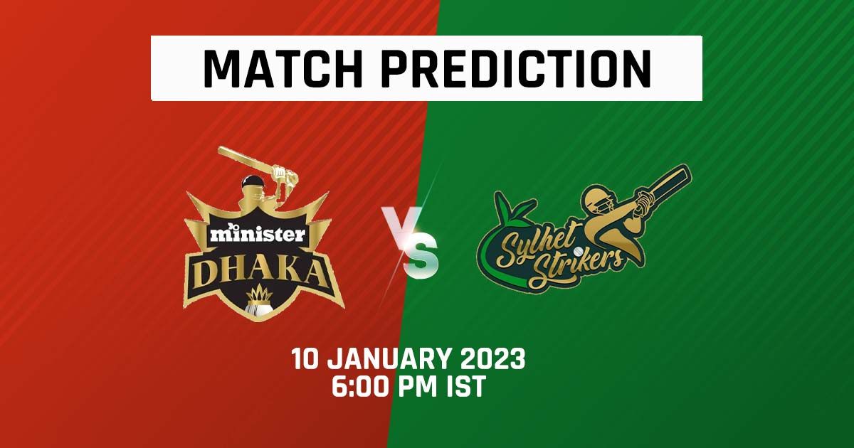 match prediction minister group dhaka vs sylhet strikers sportstiger